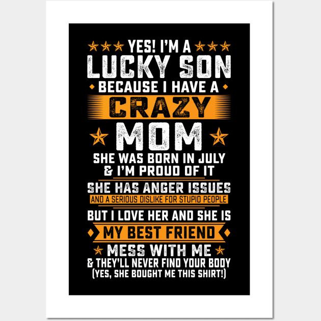 I'm A Lucky Son Of July Crazy Mom I Have A July Crazy Mom Wall Art by wendieblackshear06515